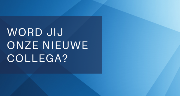 Word jij onze nieuwe collega? Blauwe afbeelding met tekst 'Word jij onze nieuwe collega?'